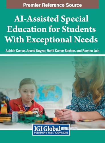 Beispielbild fr AI-Assisted Special Education for Students With Exceptional Needs (Premier Reference Source: Advances in Educational Technologies and Instructional Design) zum Verkauf von Ria Christie Collections