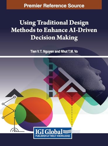 Beispielbild fr Using Traditional Design Methods to Enhance Ai-driven Decision Making zum Verkauf von Ria Christie Collections