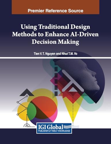 Beispielbild fr Using Traditional Design Methods to Enhance Ai-driven Decision Making zum Verkauf von Ria Christie Collections