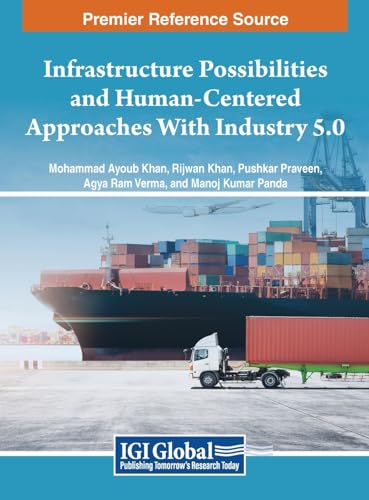 Stock image for Infrastructure Possibilities and Human-centered Approaches With Industry 5.0 for sale by GreatBookPricesUK