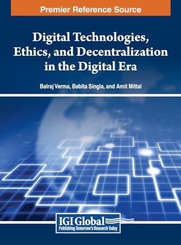 Stock image for Digital Technologies, Ethics, and Decentralization in the Digital Era (Hardcover) for sale by Grand Eagle Retail