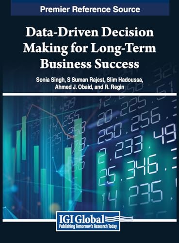Stock image for Data-Driven Decision Making for Long-Term Business Success (Premier Reference Source: Advances in Business Information Systems and Analytics) for sale by Ria Christie Collections