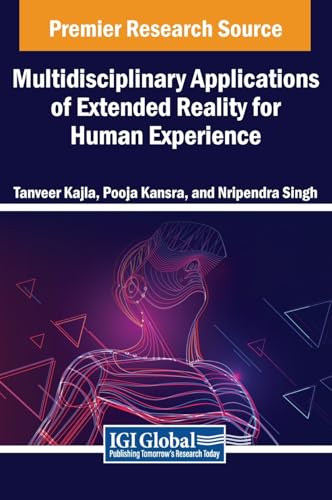 Stock image for Multidisciplinary Applications of Extended Reality for Human Experience for sale by AwesomeBooks