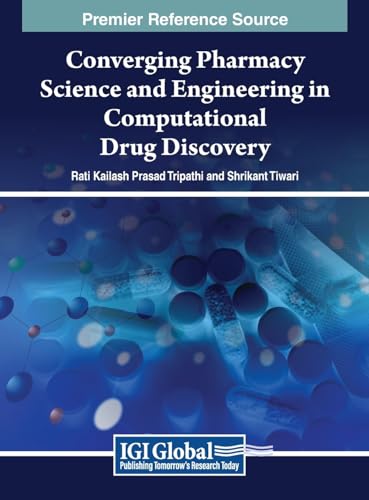 9798369328972: Converging Pharmacy Science and Engineering in Computational Drug Discovery
