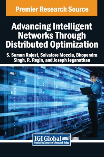 Stock image for Advancing Intelligent Networks Through Distributed Optimization for sale by Ria Christie Collections