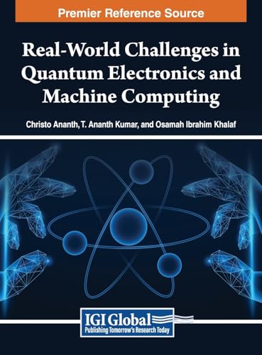 9798369340011: Real-World Challenges in Quantum Electronics and Machine Computing