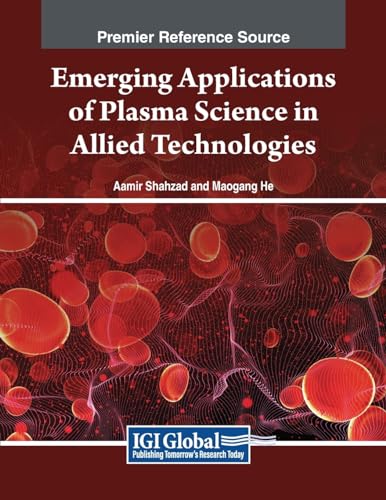 9798369345931: Emerging Applications of Plasma Science in Allied Technologies