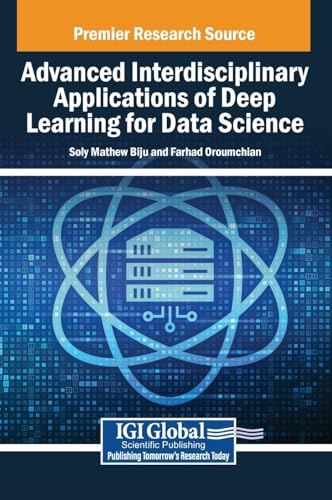 Beispielbild fr Advanced Interdisciplinary Applications of Deep Learning for Data Science zum Verkauf von Ria Christie Collections