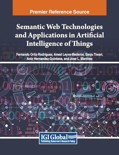 Beispielbild fr Semantic Web Technologies and Applications in Artificial Intelligence of Things zum Verkauf von Ria Christie Collections