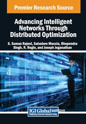 Stock image for Advancing Intelligent Networks Through Distributed Optimization for sale by Ria Christie Collections