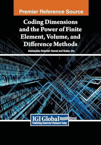 Stock image for Coding Dimensions and the Power of Finite Element, Volume, and Difference Methods for sale by Ria Christie Collections