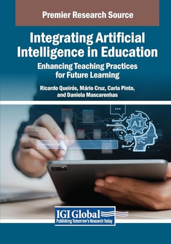 9798369349816: Integrating Artificial Intelligence in Education: Enhancing Teaching Practices for Future Learning