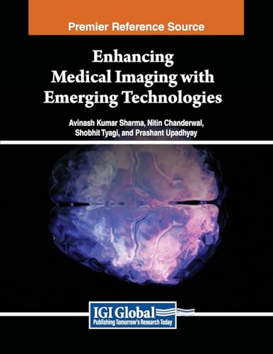 Stock image for Enhancing Medical Imaging with Emerging Technologies for sale by Ria Christie Collections