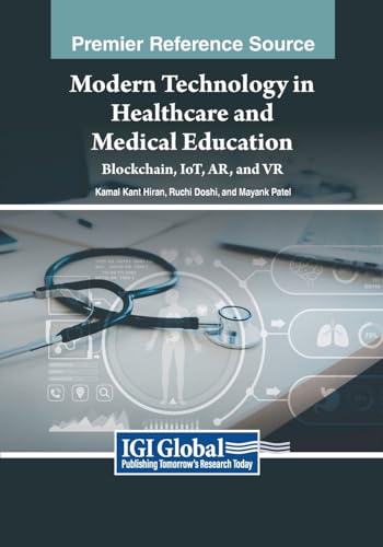 Stock image for Modern Technology in Healthcare and Medical Education: Blockchain, IoT, AR, and VR for sale by Ria Christie Collections