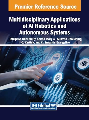 Beispielbild fr Multidisciplinary Applications of AI Robotics and Autonomous Systems zum Verkauf von Ria Christie Collections