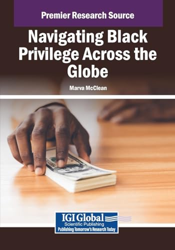 Stock image for Navigating Black Privilege Across the Globe for sale by Ria Christie Collections