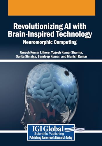 Stock image for Revolutionizing AI with Brain-Inspired Technology: Neuromorphic Computing for sale by Ria Christie Collections