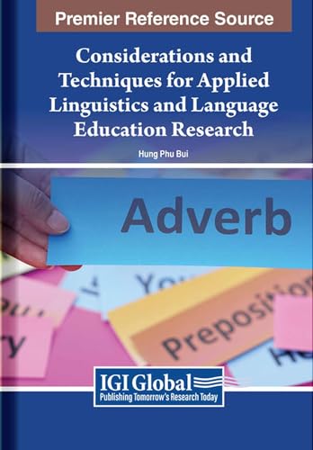 9798369364833: Considerations and Techniques for Applied Linguistics and Language Education Research (Advances in Educational Technologies and Instructional Design)