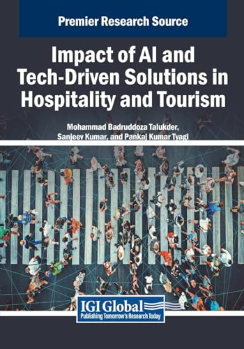 Beispielbild fr Impact of AI and Tech-Driven Solutions in Hospitality and Tourism (Advances in Hospitality, Tourism, and the Services Industry) zum Verkauf von Buchpark