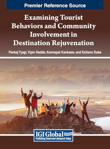 Stock image for Examining Tourist Behaviors and Community Involvement in Destination Rejuvenation for sale by Ria Christie Collections