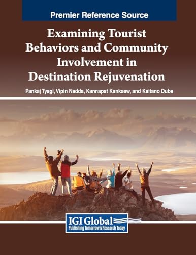 Beispielbild fr Examining Tourist Behaviors and Community Involvement in Destination Rejuvenation zum Verkauf von Ria Christie Collections