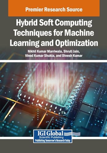 9798369368688: Hybrid Soft Computing Techniques for Machine Learning and Optimization