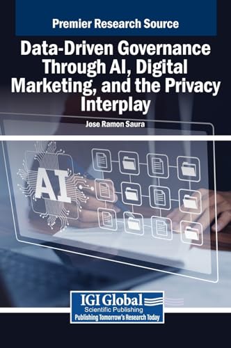 9798369369456: Data-Driven Governance Through AI, Digital Marketing, and the Privacy Interplay