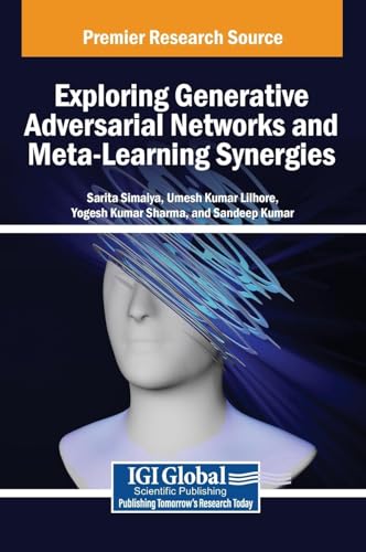 Stock image for Exploring Generative Adversarial Networks and Meta-Learning Synergies for sale by Ria Christie Collections