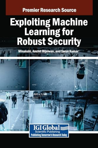 Beispielbild fr Exploiting Machine Learning for Robust Security zum Verkauf von Ria Christie Collections