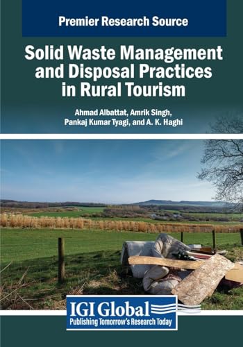 9798369396223: Solid Waste Management and Disposal Practices in Rural Tourism (Advances in Hospitality, Tourism, and the Services Industry)