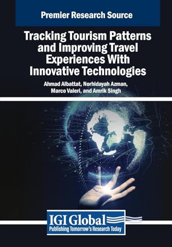 Stock image for Tracking Tourism Patterns and Improving Travel Experiences With Innovative Technologies for sale by Ria Christie Collections
