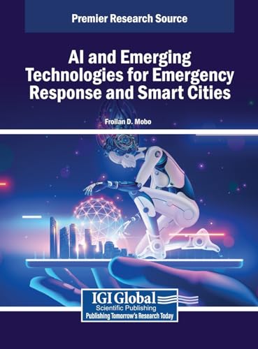 9798369397701: Ai and Emerging Technologies for Emergency Response and Smart Cities