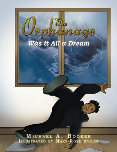 Imagen de archivo de Orphanage : Was It All a Dream a la venta por GreatBookPrices
