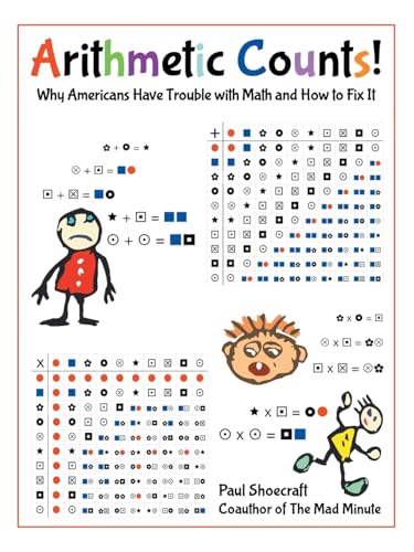 Stock image for Arithmetic Counts!: Why Americans Have Trouble with Math and How to Fix It for sale by Ria Christie Collections
