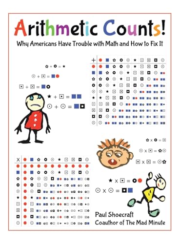 Stock image for Arithmetic Counts! : Why Americans Have Trouble With Math and How to Fix It for sale by GreatBookPricesUK