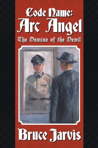 Stock image for Code Name: Arc Angel: The Demise of The Devil for sale by GreatBookPricesUK
