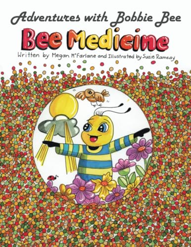 Beispielbild fr Adventures with Bobbie Bee : Bee Medicine zum Verkauf von Better World Books Ltd