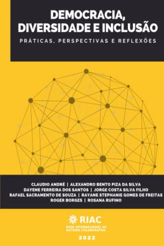 9798369740781: DEMOCRACIA, DIVERSIDADE E INCLUSO: PRTICAS, PERSPECTIVAS E REFLEXES (Coleo Democracia, Diversidade e Incluso (DDI) da Rede Internacional de Autoria Colaborativa (RIAC))