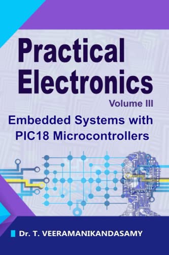 Beispielbild fr Practical Electronics (Volume III): Embedded Systems with PIC18 Microcontrollers zum Verkauf von Ria Christie Collections