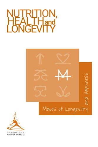 9798370024788: Places of Longevity, Happiness, and the Foundation (Nutrition, Health, and Longevity)