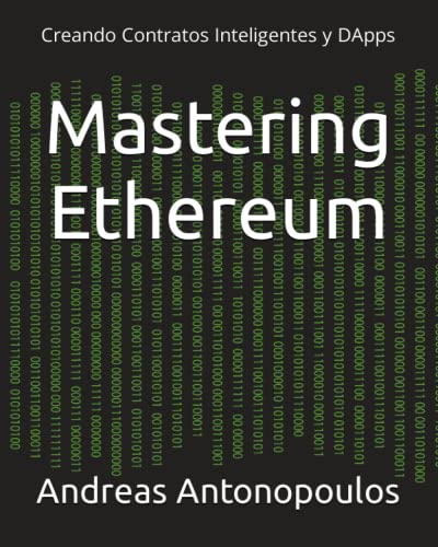 Stock image for Mastering Ethereum: Creando Contratos Inteligentes y DApps (Spanish Edition) for sale by Ria Christie Collections