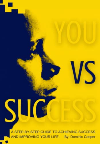 9798370124242: You vs Success: A step-by-step guide to achieving success and improving your life.