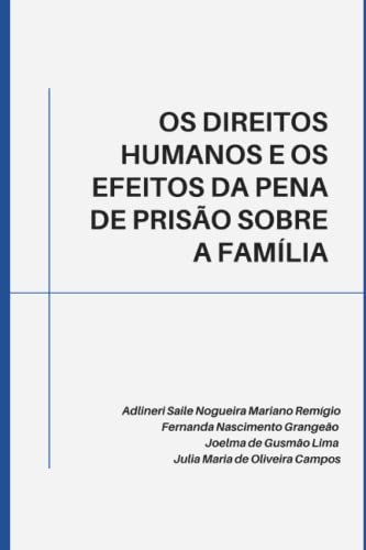 Imagen de archivo de OS Direitos Humanos E OS Efeitos Da Pena de Pris?o Sobre a Fam?lia a la venta por PBShop.store US