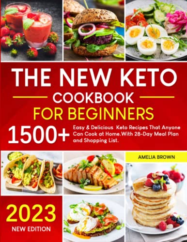 Stock image for The New Keto Cookbook for Beginners: 1500+ Easy Delicious Keto Recipes. That Anyone Can Cook at Home. With 28-Day Meal Plan and Shopping List for sale by Omega