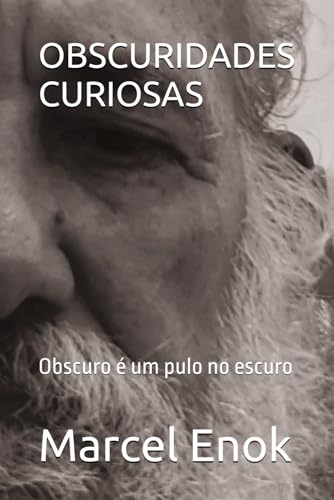 Beispielbild fr OBSCURIDADES CURIOSAS: Obscuro  um pulo no escuro (Portuguese Edition) zum Verkauf von California Books