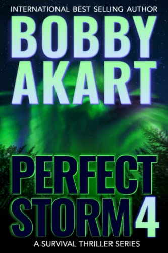Beispielbild fr Perfect Storm 4: Post Apocalyptic Survival Thriller (Perfect Storm Series) zum Verkauf von Better World Books