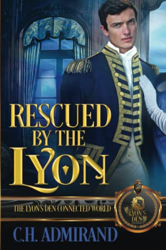 Beispielbild fr Rescued by the Lyon: The Lyon's Den Connected World zum Verkauf von GreatBookPrices