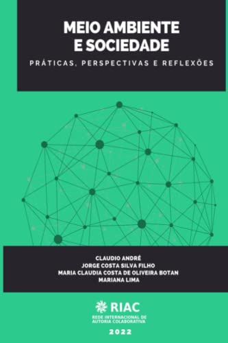 Stock image for MEIO AMBIENTE E SOCIEDADE: PRTICAS, PERSPECTIVAS E REFLEXES (Portuguese Edition) for sale by Ria Christie Collections