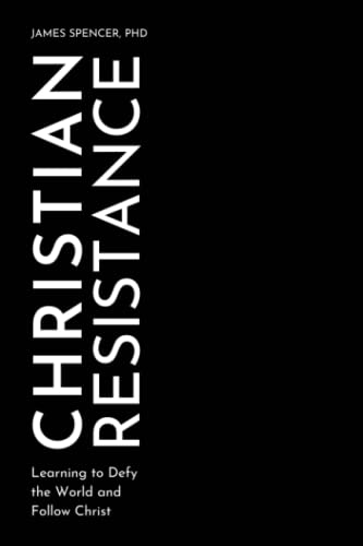 Beispielbild fr Christian Resistance : Learning to Defy the World and Follow Jesus zum Verkauf von Better World Books