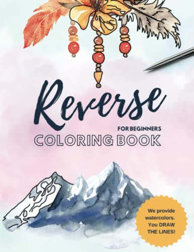 Beispielbild fr Reverse Coloring Book: You Draw the Lines for Anxiety Relief and Mindful Relaxation zum Verkauf von GreatBookPrices